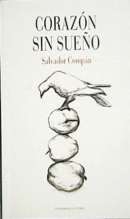 Corazón sin sueño. De los dibujos: Salvador Campán.