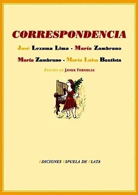 Correspondencia entre José Lezama Lima y María Zambrano y entre …