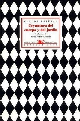 Coyuntura del cuerpo y del jardín, seguido de Doce en …