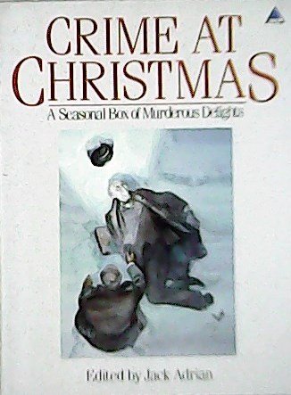 Crime at Christmas - a Seasonal Box of Murderous Delights.����