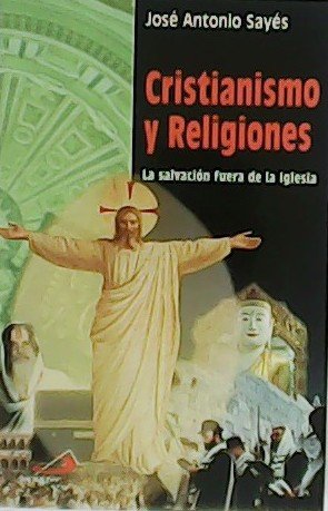 Cristianismo y Religiones. La salvación fuera de la Iglesia. | Immagine principale