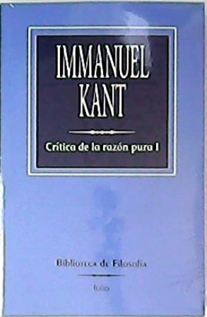 Crítica de la razón pura. 2 tomos. Nota preliminar de …