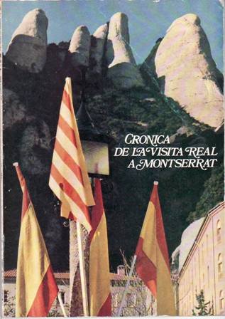 Crónica de la Visita Real a Montserrat. Estancia de SS. …