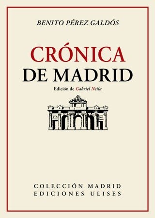 Crónica de Madrid. Edición de Gabriel Neila. Prólogo de Alberto …