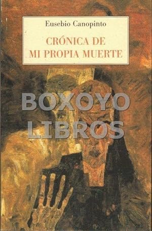 Crónica de mi propia muerte.