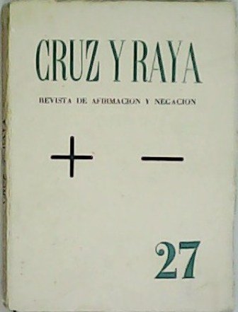 CRUZ Y RAYA.- Revista de Afirmación y Negación. Nº 27. …