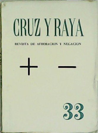 CRUZ Y RAYA.- Revista de Afirmación y Negación. Nº 34. Enero 1936. Sumario: Laberinto de la novela y monstruo de la novelería, por José Bergamín. Un ejemplo de vitalidad poética, por José Mª de Cossío. La muerte, tema constante en la obra de Alonso Quesada, por Félix Delgado. Quevedo. Paz con paz, guerra con guerra. Historias de medio año, por Ramón Gómez de la Serna.