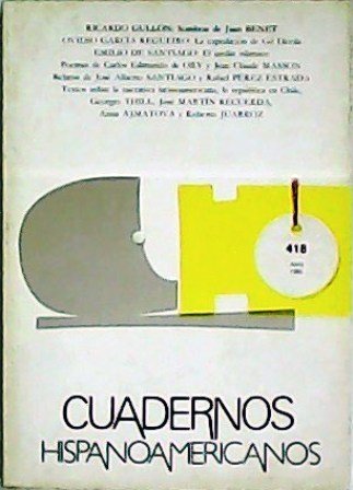 CUADERNOS HISPANOAMERICANOS Nº 418, ABRIL 1985. Ricardo Gullón, Ovidio García Regueiro, Emilio de Santiago: El jardín islámico. Poemas de Carlos Edmundo de Ory y Rafael Pérez Estrada.