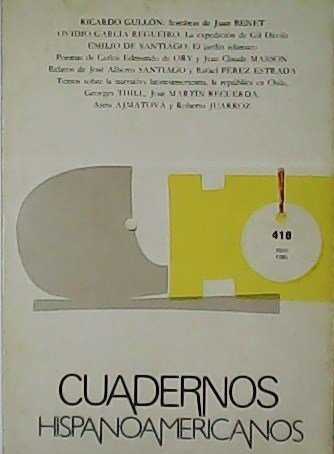 Cuadernos Hispanoamericanos. Nº 418. Colaboran: Ricardo Guillón, Ovidio García Regueiro, Emilio de Santiago.