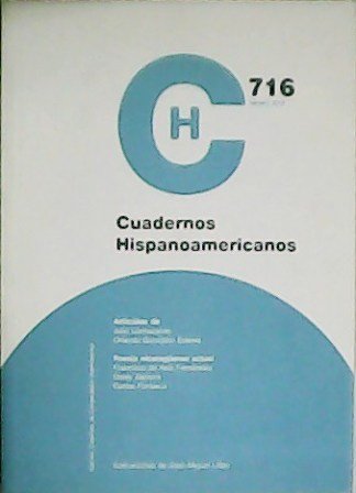 CUADERNOS HISPANOAMERICANOS Nº 716. Febrero 2010. Artículos de Julio Llamazares y Orlando González Esteva. Poesía nicaragüense actual: Francisco de Asís Fernández, Daisy Zamora, Carlos Fonseca. Ilustraciones de José-Miguel Ullán. Colaboradores: Fernando Cordobés, Teresa Rosenvinge, Francisco Ruiz Udiel, Juan José Lanz.