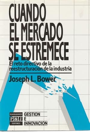 Cuando el mercado se estremece. El reto directivo de la …