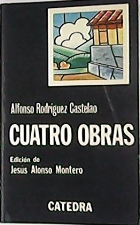 Cuatro obras (Teatro, relatos, fantasía macabra, ensayos). Edición de Jesús …