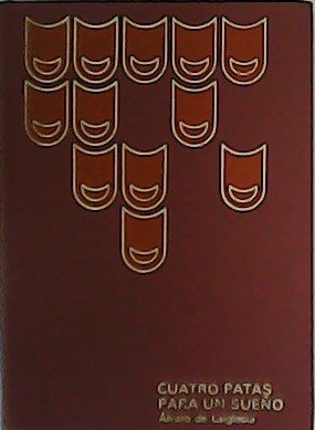 Cuatro patas para un sueño. Novela.