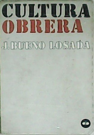Cultura obrera. Actitud y doctrina de la iglesia.