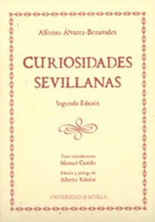 Curiosidades sevillanas. Edición y prólogo de Alberto Ribelot. Texto introductorio …