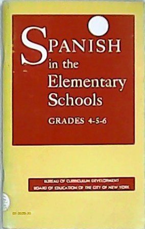 CURRICULUM BULLETIN Nº 14: Spanish in the Elementary Schools. Grades …