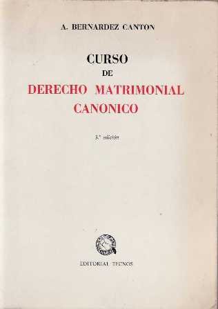 Curso de derecho matrimonial canónico.
