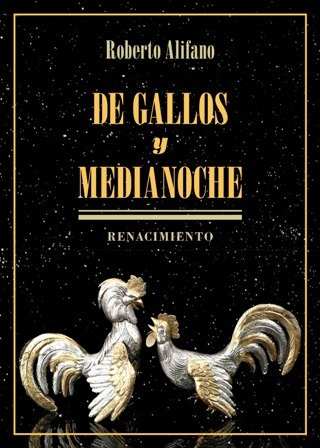 De gallos y medianoche. La miscelánea consiste en un remoto …