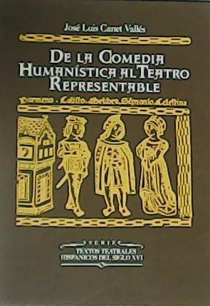 De la Comedia Humanística al Teatro Representable.