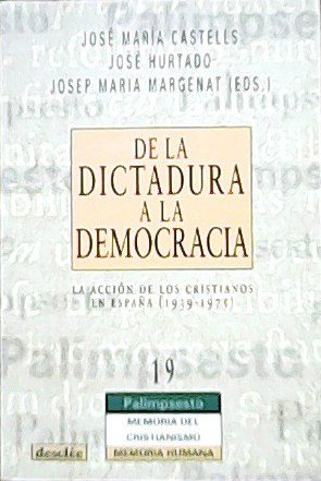 De la dictadura a la democracia. La acción de los …