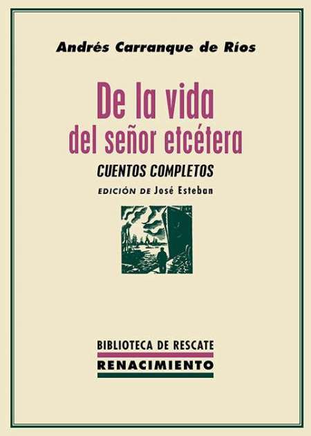 De la vida del señor Etcétera. Cuentos completos. Edición de …
