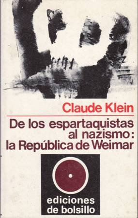 De los espartaquistas al nazismo: la República de Weimar.
