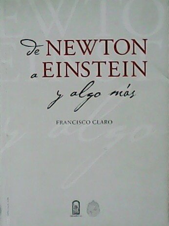 De Newton a Einstein y algo más.