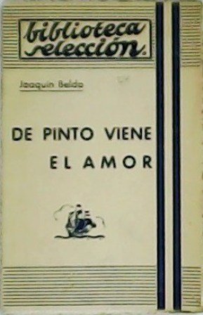 De Pinto viene el amor o los dados mal tomados. …