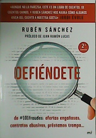 Defiéndete. De 101 fraudes, ofertas engañosas, contratos abusivos, préstamos trampa. … | Immagine principale