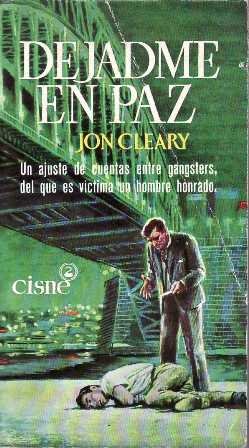 Dejadme en paz. Novela. Un ajuste de cuentas entre gansters …