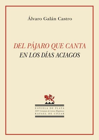 Del pájaro que canta en los días aciagos. XXV Certamen …