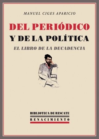 Del periódico y de la política. El libro de la …