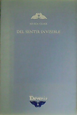 Del sentir invisible.