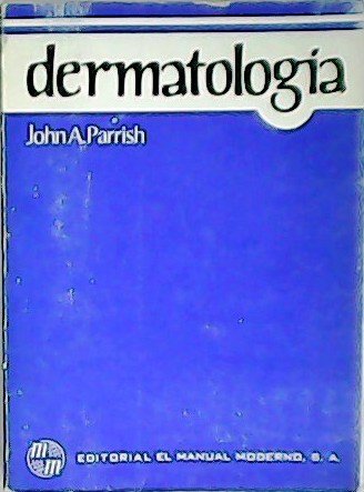Dermatología. Traducción del Dr. José Luis González Hernández.
