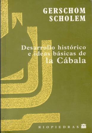 Desarrollo histórico e ideas básicas de la Cábala.