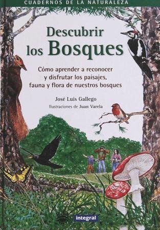 Descubrir los bosques. Cómo aprender a reconocer y disfrutar los …