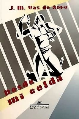 Desde mi celda. Novela.