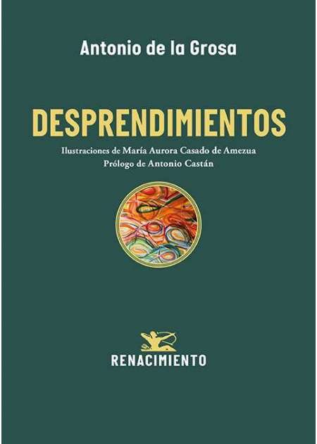 Desprendimientos. Prólogo de Antonio Castán. Ilustraciones de María Rosario Casado …