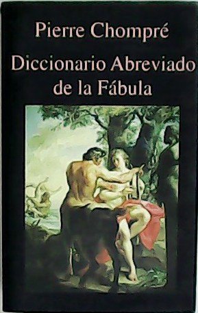 Diccionario abreviado de la fábula: para la inteligencia de los …