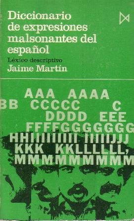 Diccionario de expresiones malsonantes del español. Léxico descriptivo.