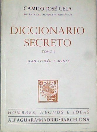 Diccionario secreto. Tomo 1º. Serie coleo y afines.