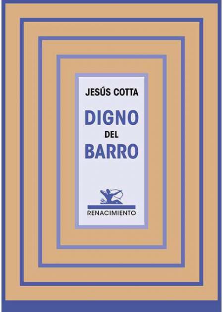 Digno del barro. Poesía.