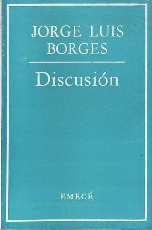 Discusión (La poesía gauchesca - La penúltima versión de la realidad - La supersticiosa ética del lector - El otro Whitman - Una vindicación de la cábala - Una vindicación del falso Basílides - La postulación de la realidad - Films - El arte narrativo y la magia - Paul Groussac - La duración del infierno - Las versiones homéricas - La perpetua carrera de Aquiles y la tortuga - Nota sobre Walt Whitman - Avatares de la tortuga - Vindicación de "Bouvard et Pécuchet - Flaubert y su destino ejemplar - El escritor argentino y la tradición - Notas). Prólogo del autor.