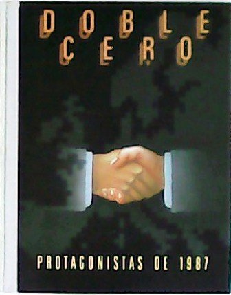 DOBLE CERO: Protagonistas 1987.