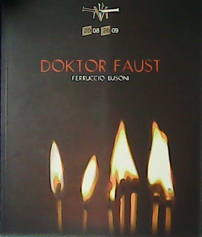 Doctor Faust. Poesía para música en dos prólogos, dos intermedios, …