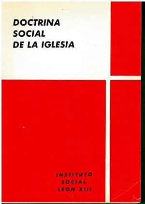 Doctrina Social de la Iglesia. Colaboran: Ángel Berna Qintana, José …