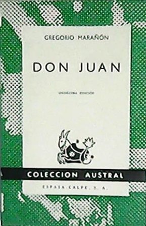 Don Juan. Ensayos sobre el origen de su leyenda.