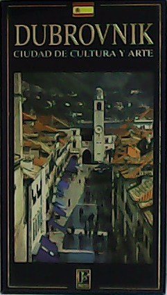 Dubrovnik. Ciudad de cultura y arte. Guía. | Immagine principale