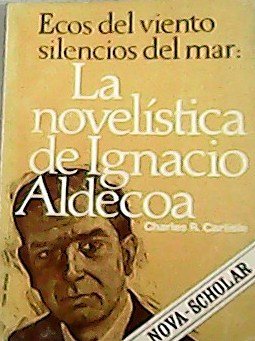 Ecos del viento, silencios del mar. La novelística de Ignacio …