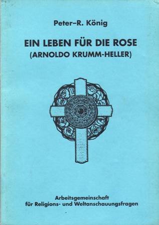 Ein leben für die rose (Arnoldo Krumm-Heller).